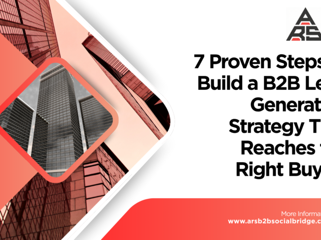 Page Title icon 7 Proven Steps to Build a B2B Lead Generation Strategy That Reaches the Right Buyers