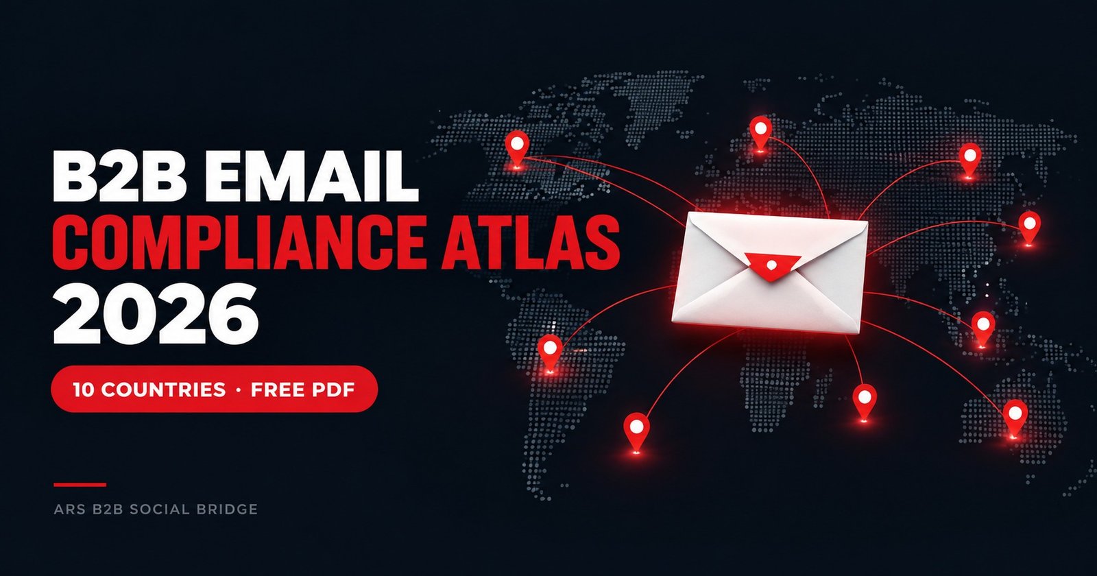 B2B email compliance atlas 2026 cover showing ten countries on a world map