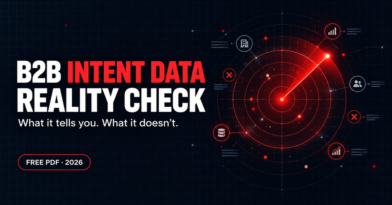B2B intent data reality check 2026 report cover with a radar signal and a crossed-out false surge